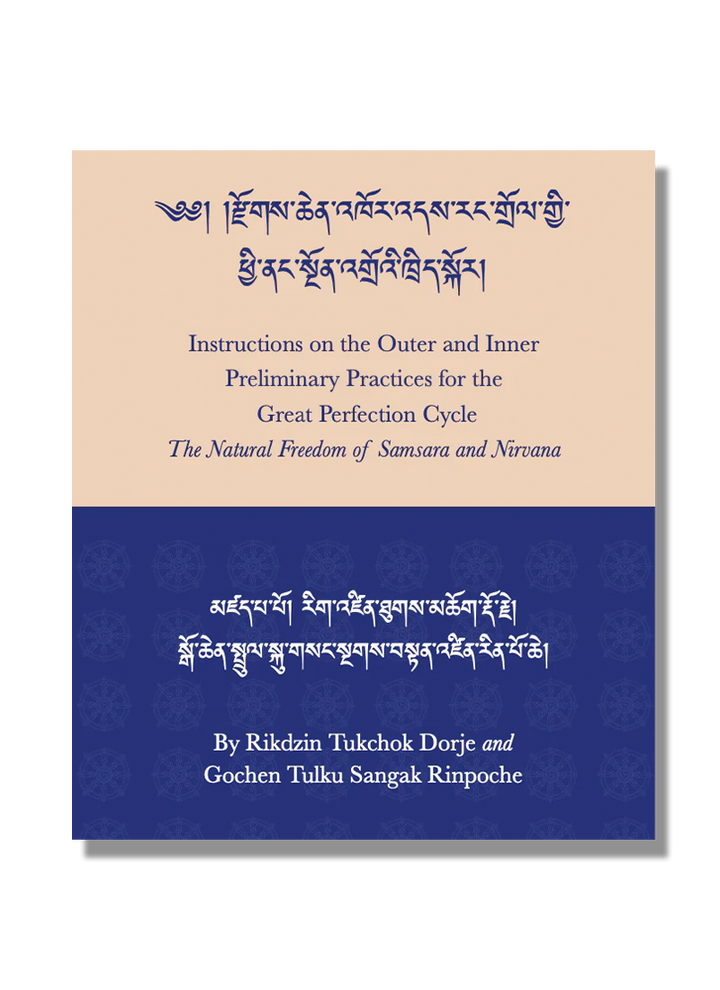 Instructions on Preliminary Practices | Great Perfection Cycle